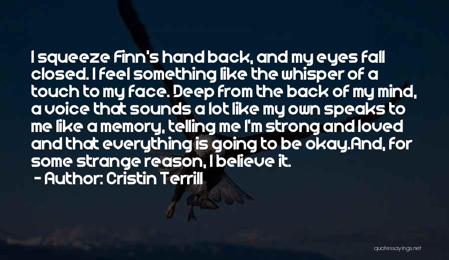 Touch My Hand Quotes By Cristin Terrill
