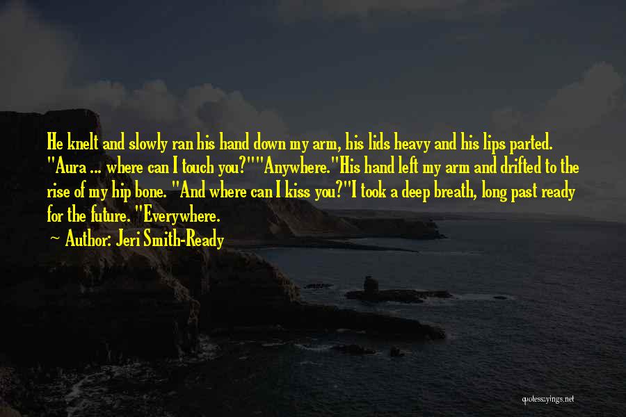 Touch My Hand Quotes By Jeri Smith-Ready