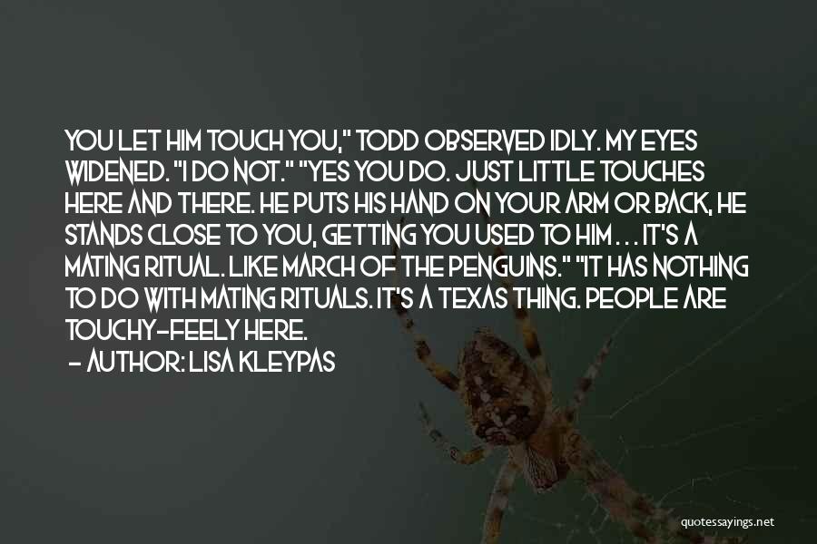 Touch My Hand Quotes By Lisa Kleypas