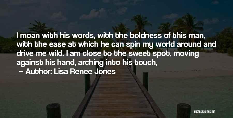 Touch My Man Quotes By Lisa Renee Jones