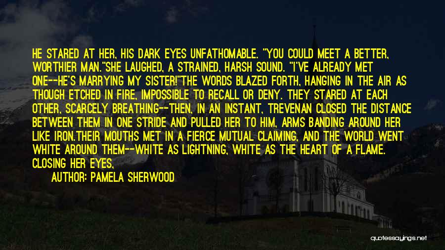 Touch My Sister Quotes By Pamela Sherwood