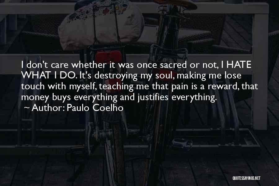 Touch My Soul Quotes By Paulo Coelho