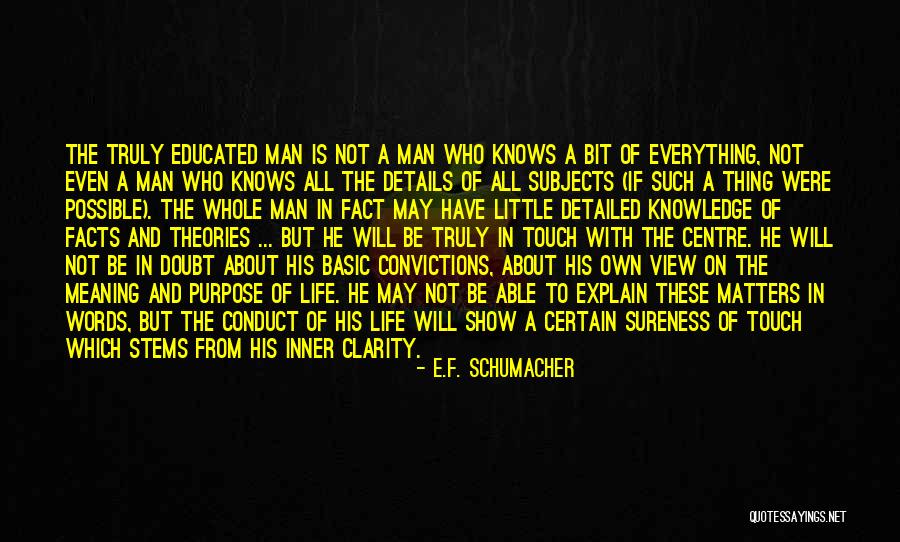 Touch Of A Man Quotes By E.F. Schumacher Touch Of A Man Quotes By E.F. Schumacher