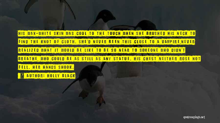 Touch Of Cloth 2 Quotes By Holly Black