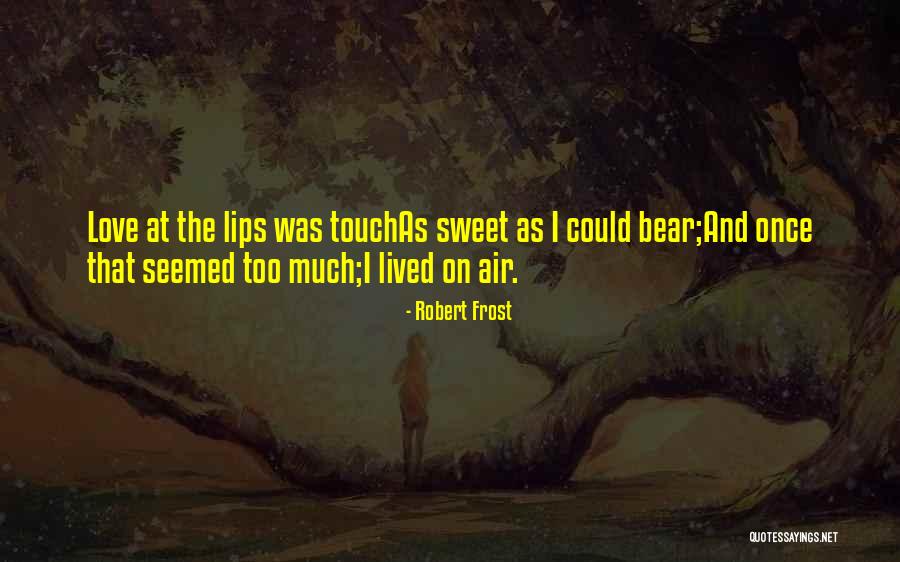 Touch Of Frost Quotes By Robert Frost Touch Of Frost Quotes By Robert Frost