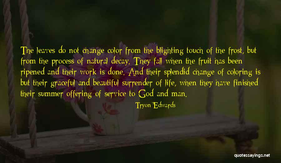 Touch Of Frost Quotes By Tryon Edwards Touch Of Frost Quotes By Tryon Edwards
