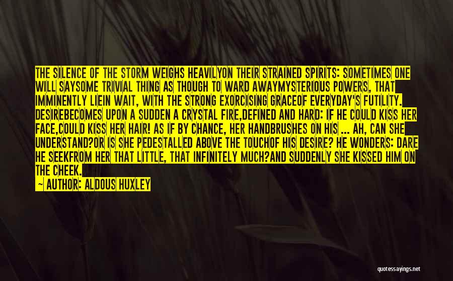 Touch Of His Hand Quotes By Aldous Huxley