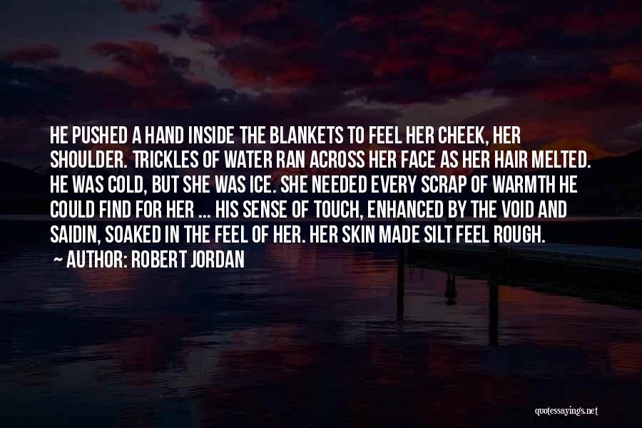 Touch Of His Hand Quotes By Robert Jordan