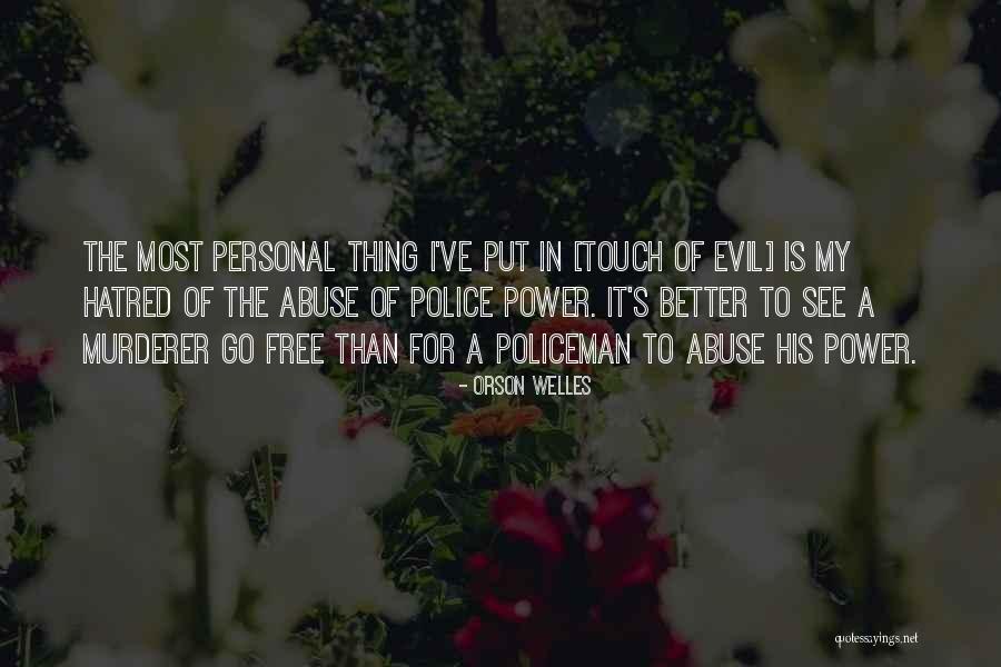 Touch Of Power Quotes By Orson Welles Touch Of Power Quotes By Orson Welles