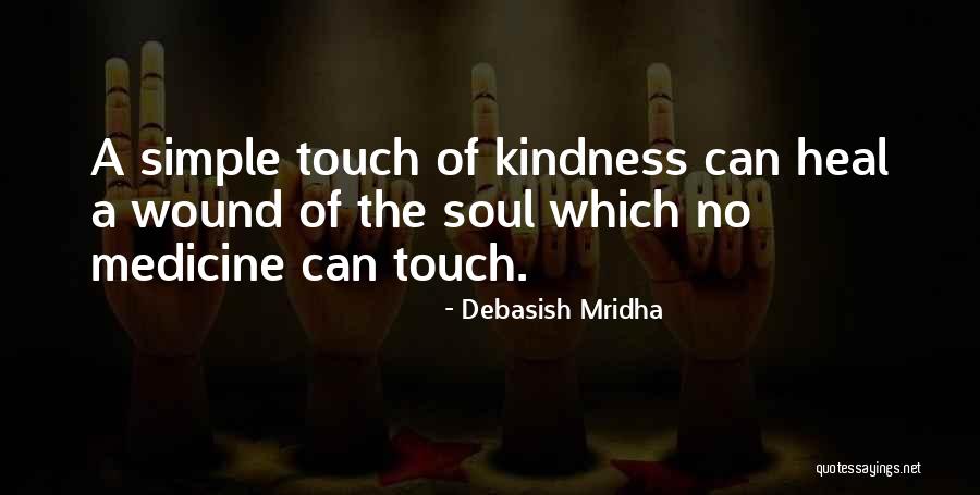Touch Quotes By Debasish Mridha Touch Quotes By Debasish Mridha
