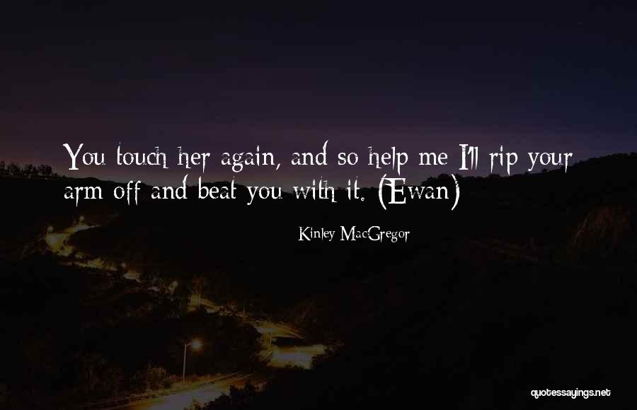 Touch Quotes By Kinley MacGregor