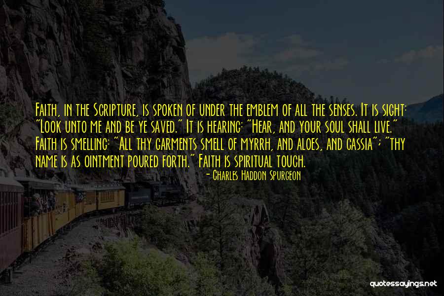 Touch Senses Quotes By Charles Haddon Spurgeon Touch Senses Quotes By Charles Haddon Spurgeon