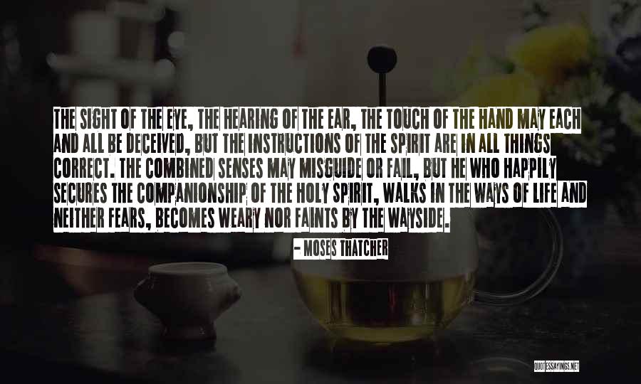 Touch Senses Quotes By Moses Thatcher Touch Senses Quotes By Moses Thatcher