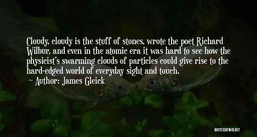 Touch The Clouds Quotes By James Gleick