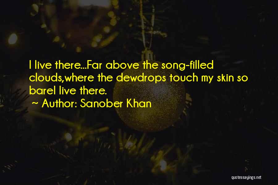 Touch The Clouds Quotes By Sanober Khan