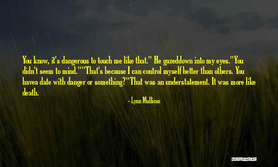 Touch The Dragon Quotes By Lynn Mullican Touch The Dragon Quotes By Lynn Mullican