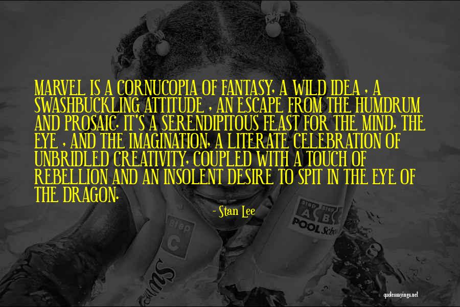 Touch The Dragon Quotes By Stan Lee Touch The Dragon Quotes By Stan Lee