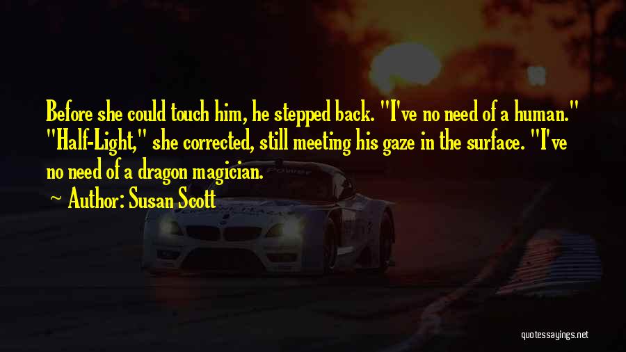 Touch The Dragon Quotes By Susan Scott