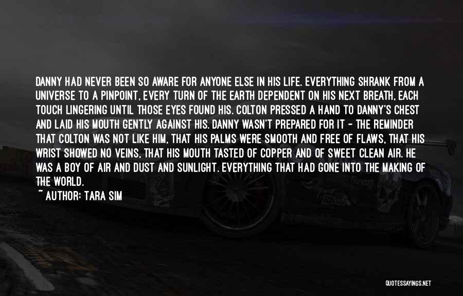 Touch The Earth Quotes By Tara Sim