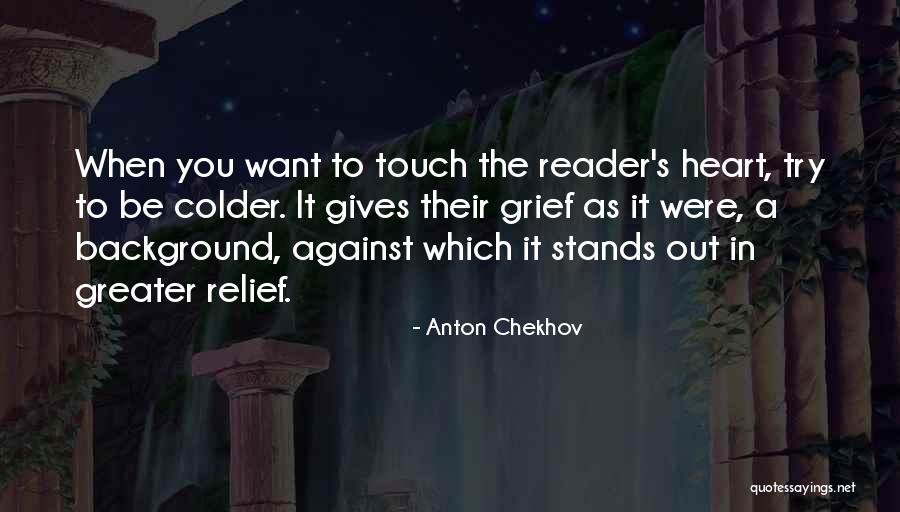 Touch The Heart Quotes By Anton Chekhov Touch The Heart Quotes By Anton Chekhov