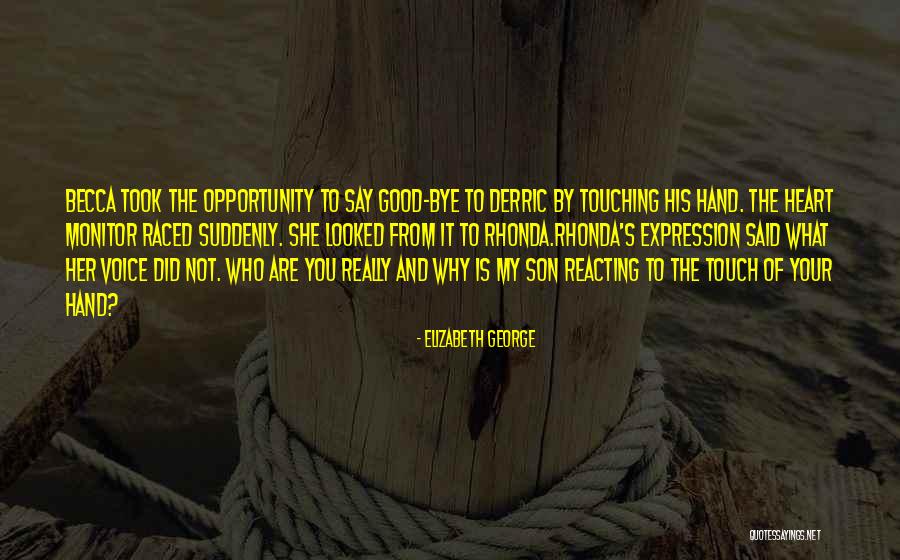 Touch The Heart Quotes By Elizabeth George Touch The Heart Quotes By Elizabeth George