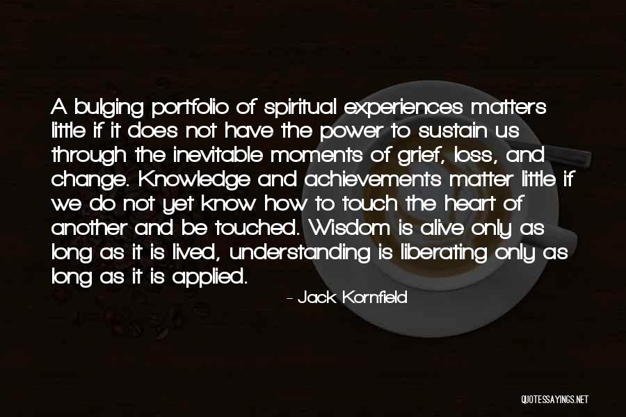 Touch The Heart Quotes By Jack Kornfield Touch The Heart Quotes By Jack Kornfield