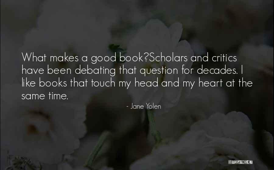 Touch The Heart Quotes By Jane Yolen Touch The Heart Quotes By Jane Yolen
