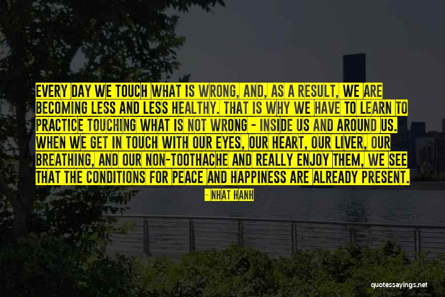 Touch The Heart Quotes By Nhat Hanh Touch The Heart Quotes By Nhat Hanh