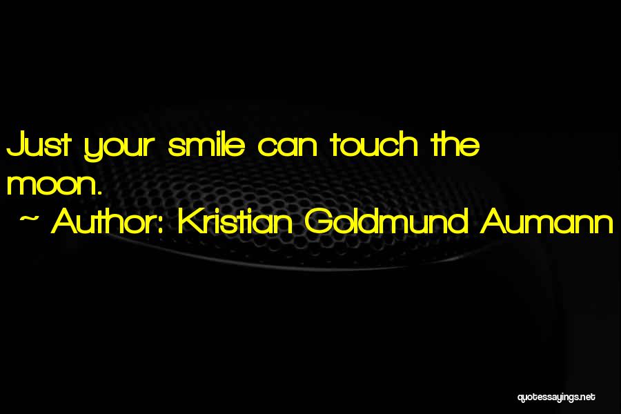 Touch The Moon Quotes By Kristian Goldmund Aumann