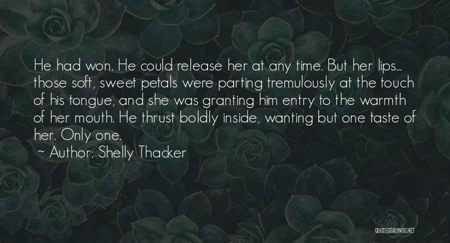 Touch The Moon Quotes By Shelly Thacker