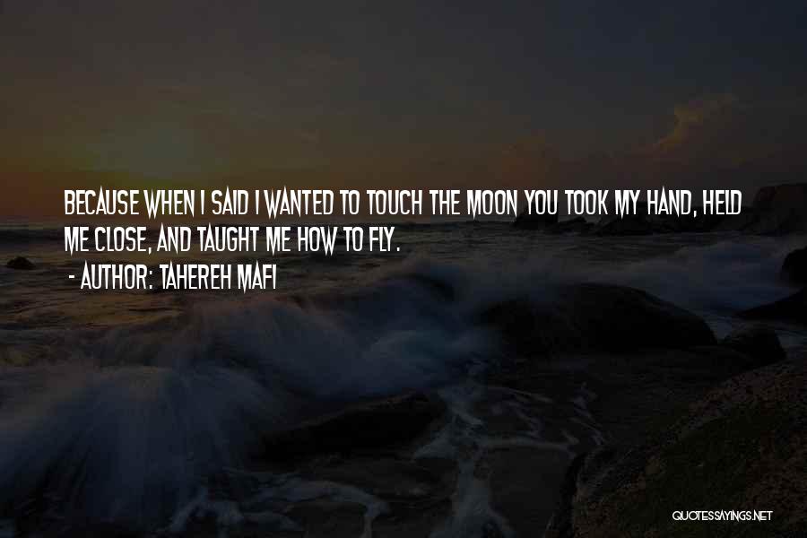 Touch The Moon Quotes By Tahereh Mafi