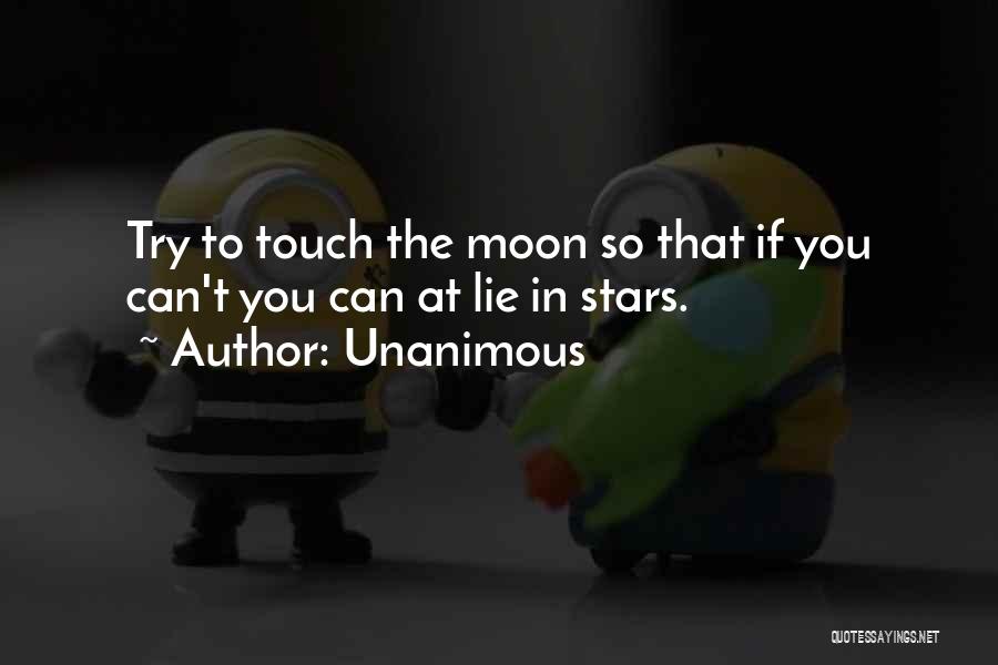 Touch The Moon Quotes By Unanimous