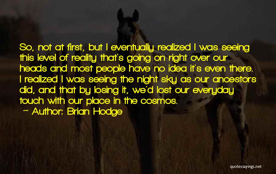 Touch The Sky Quotes By Brian Hodge