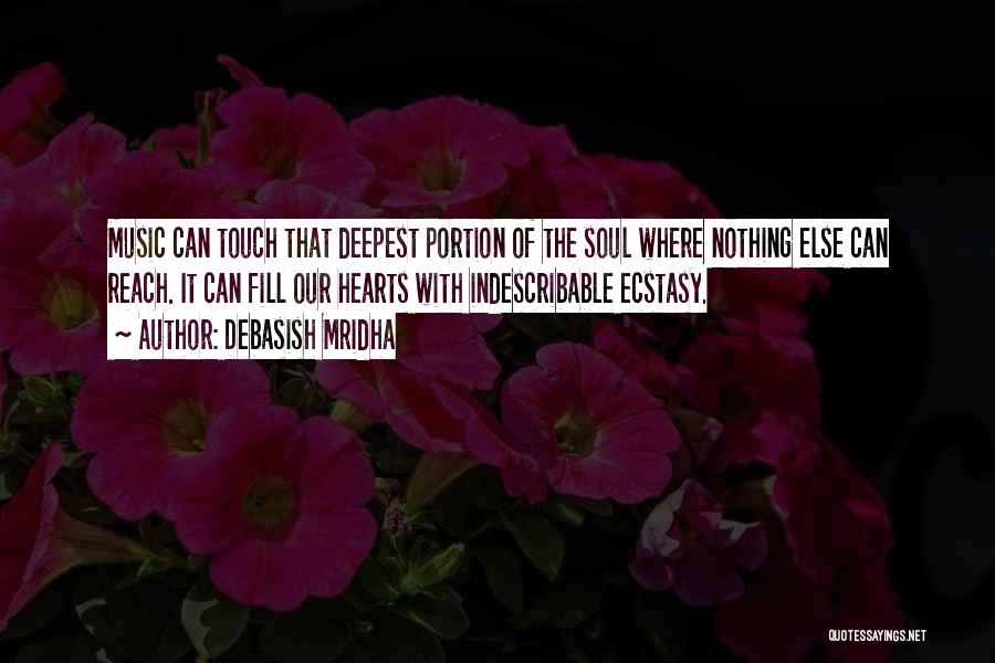 Touch The Soul Quotes By Debasish Mridha