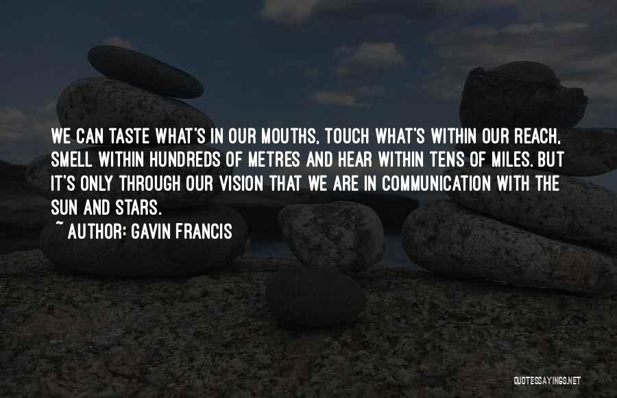 Touch The Stars Quotes By Gavin Francis