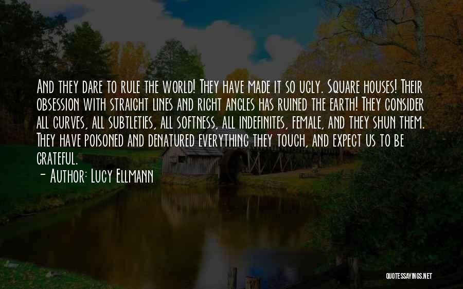 Touch The World Quotes By Lucy Ellmann