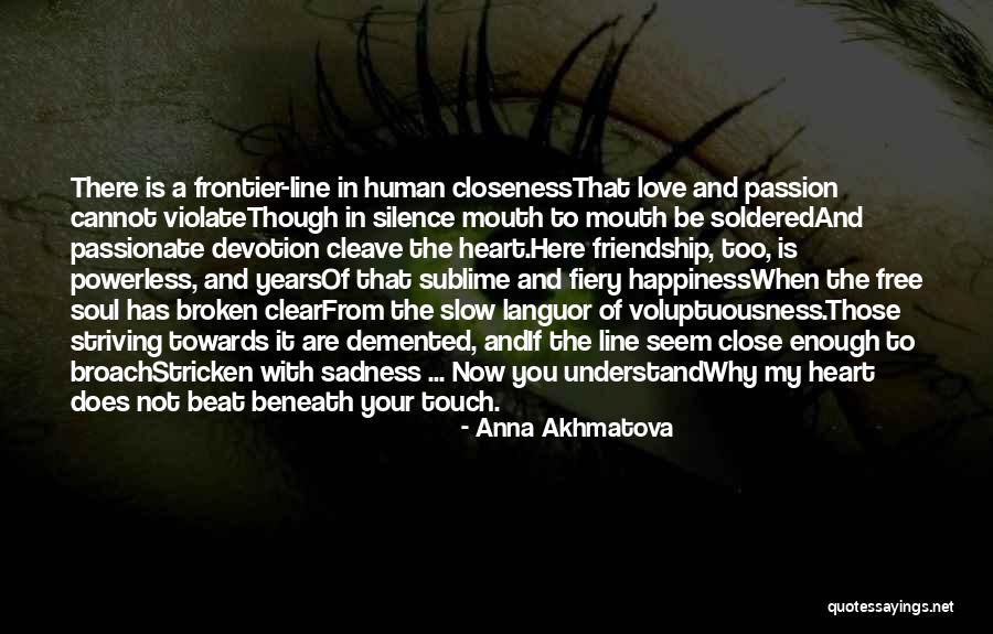 Touch Your Heart Quotes By Anna Akhmatova Touch Your Heart Quotes By Anna Akhmatova