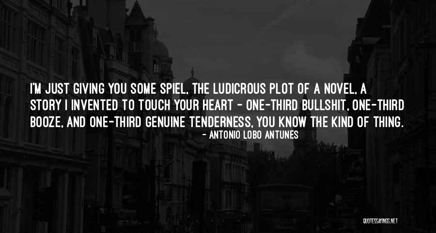 Touch Your Heart Quotes By Antonio Lobo Antunes