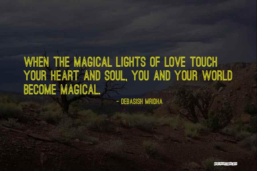 Touch Your Heart Quotes By Debasish Mridha Touch Your Heart Quotes By Debasish Mridha