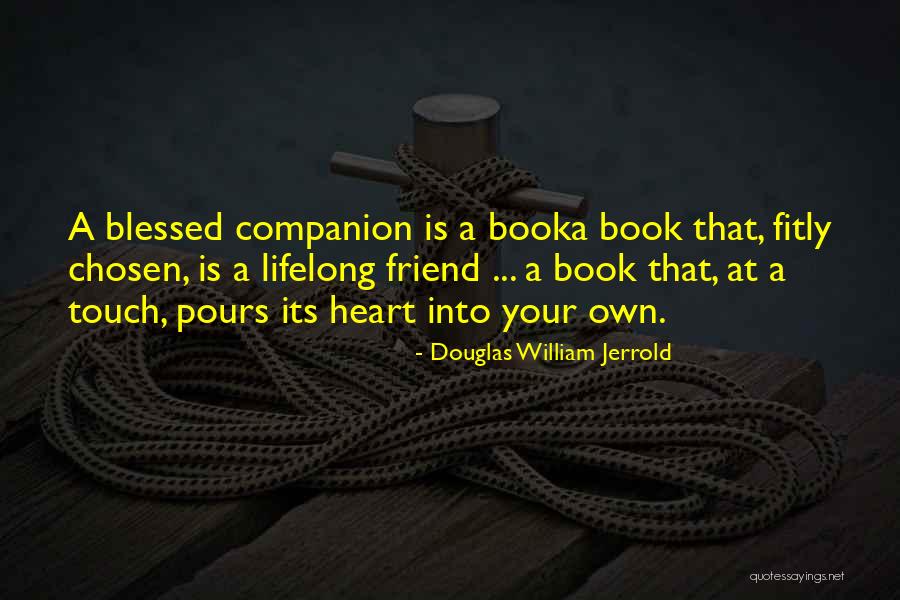 Touch Your Heart Quotes By Douglas William Jerrold Touch Your Heart Quotes By Douglas William Jerrold