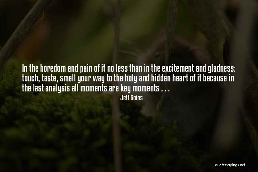 Touch Your Heart Quotes By Jeff Goins Touch Your Heart Quotes By Jeff Goins