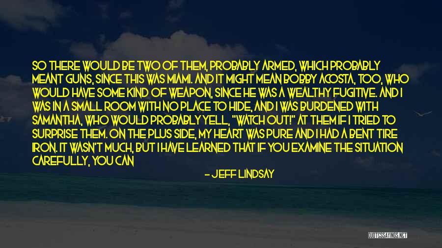 Touch Your Heart Quotes By Jeff Lindsay Touch Your Heart Quotes By Jeff Lindsay