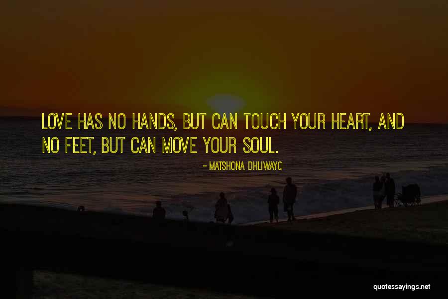 Touch Your Heart Quotes By Matshona Dhliwayo