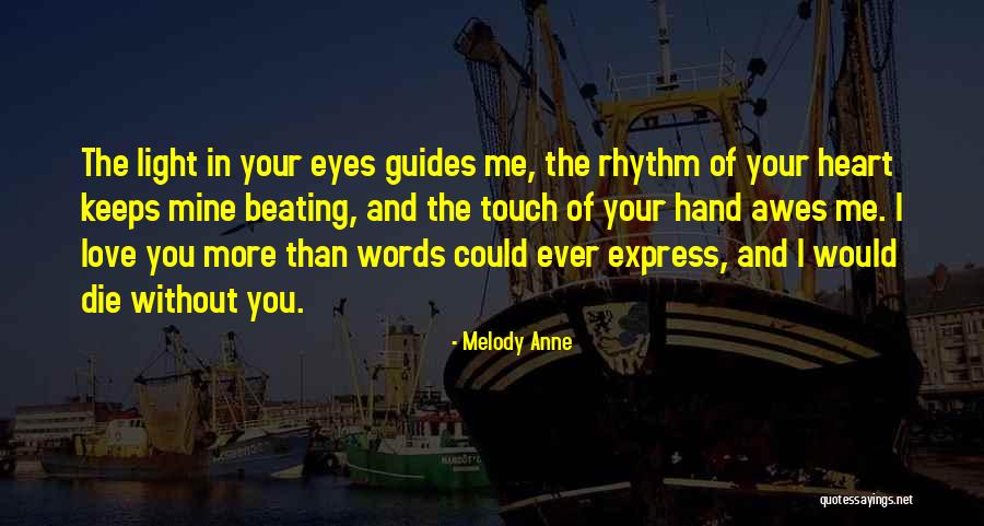 Touch Your Heart Quotes By Melody Anne