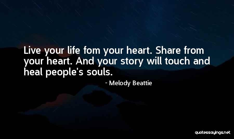 Touch Your Heart Quotes By Melody Beattie