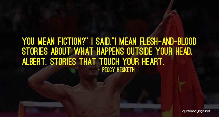 Touch Your Heart Quotes By Peggy Hesketh