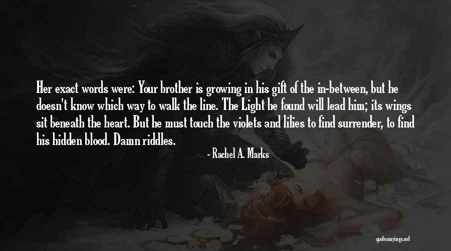 Touch Your Heart Quotes By Rachel A. Marks