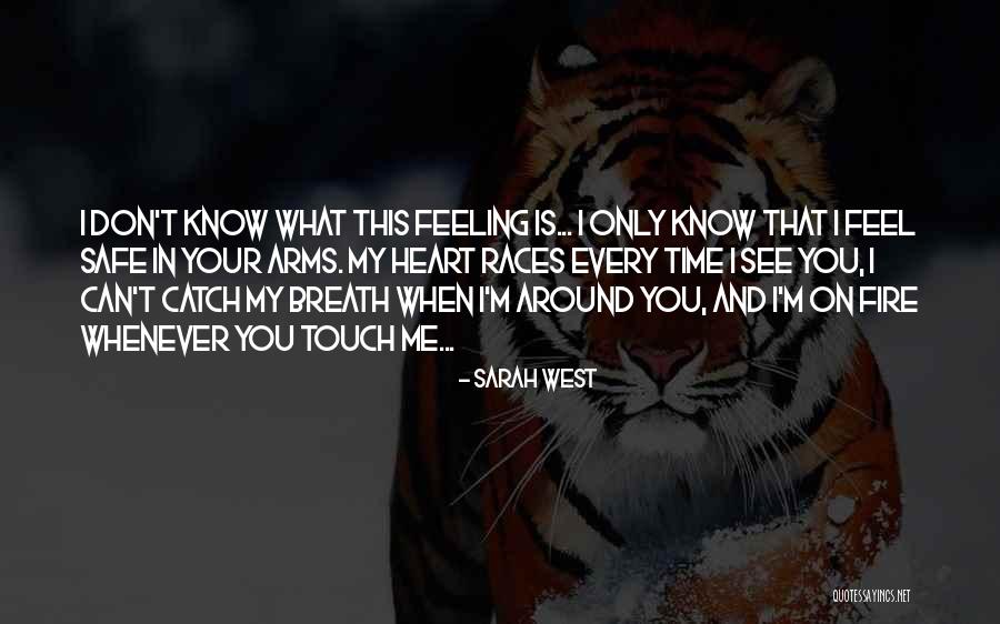 Touch Your Heart Quotes By Sarah West Touch Your Heart Quotes By Sarah West