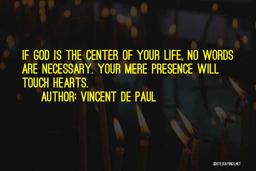 Touch Your Heart Quotes By Vincent De Paul