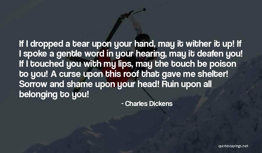 Touch Your Lips Quotes By Charles Dickens Touch Your Lips Quotes By Charles Dickens